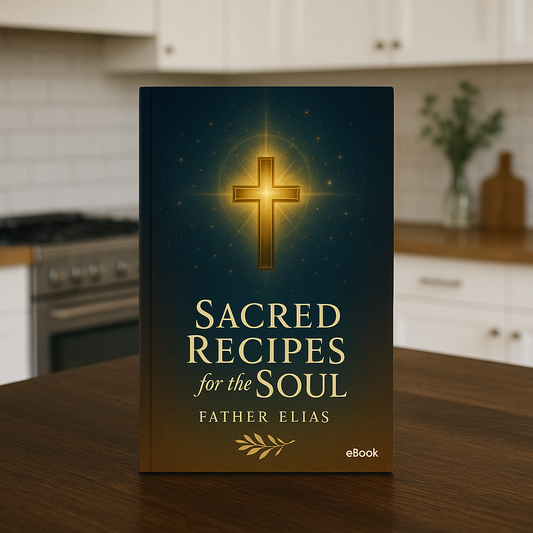Sacred Recipes for the Soul de Father Elias