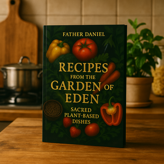 Limited edition: Recipes from the Garden Of Eden: Sacred Plant Based dishes From Father Daniel